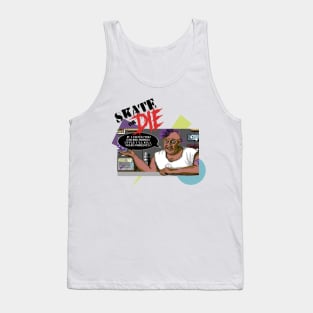 Skate or DIE Tank Top